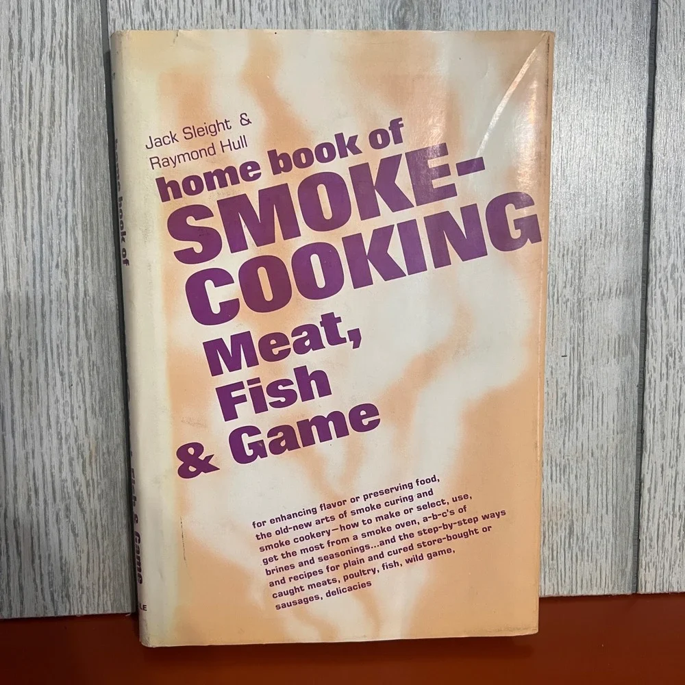 Home Book of Smoke-Cooking Meat Fish & Game 1971 Jack Sleight Raymond‎ Hull Book